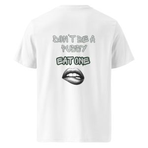 Camiseta Don't be a pussy